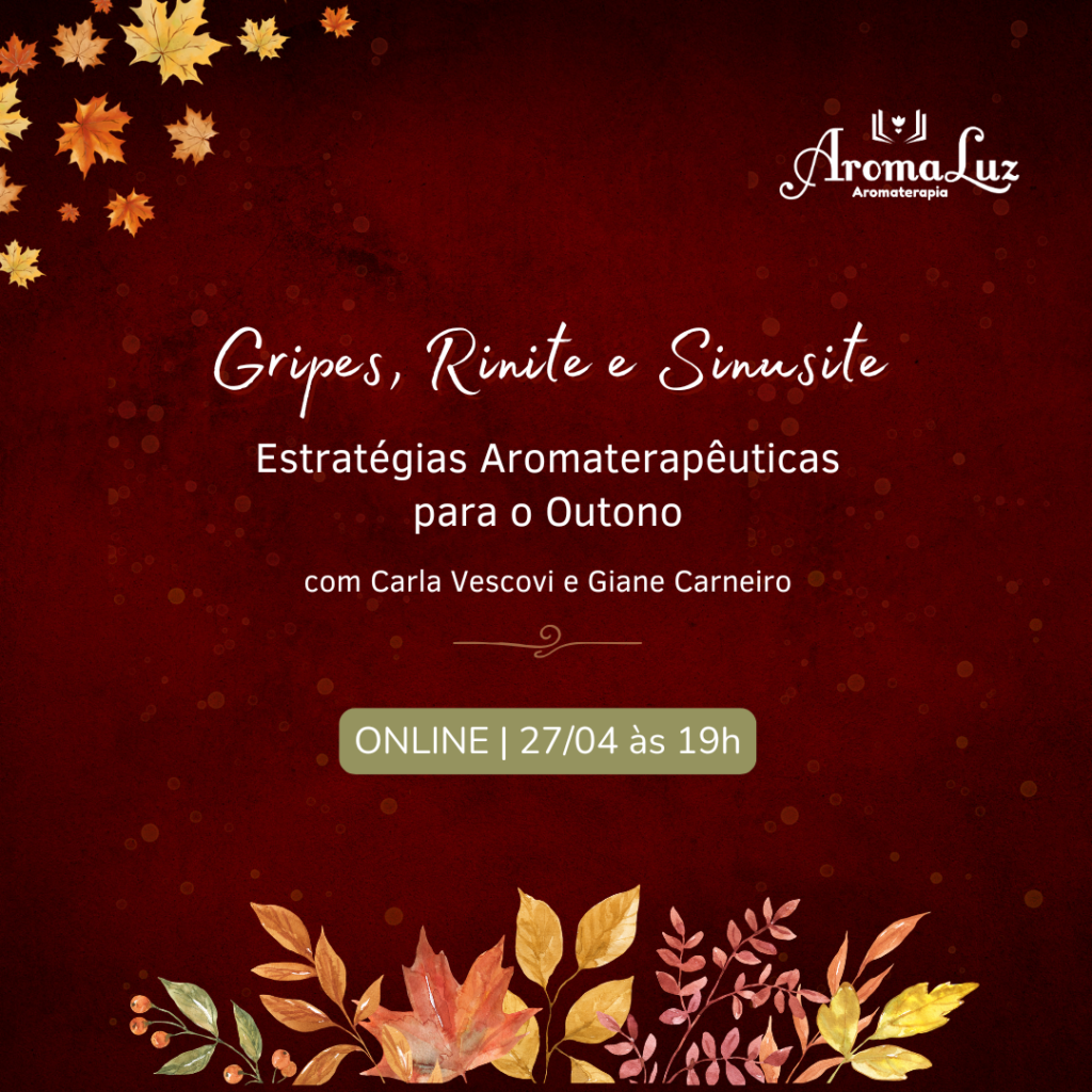 Gripes, Rinite e Sinusite - Estratégias Aromaterapêuticas para o Outono